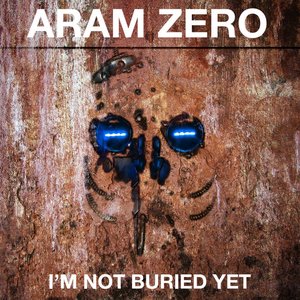 I'm Not Buried Yet - Single