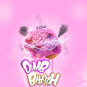 Dumb Bitch - Single