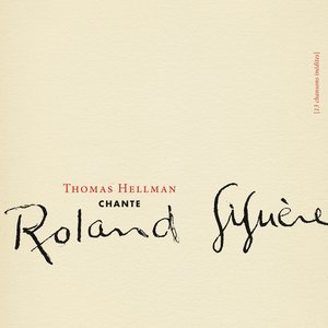 Image for 'Thomas Hellman chante Roland Giguère'