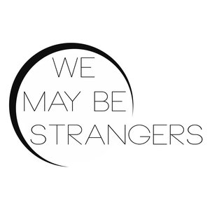 Avatar för We May Be Strangers