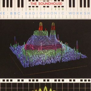 BBC Radiophonic Workshop - The Soundhouse