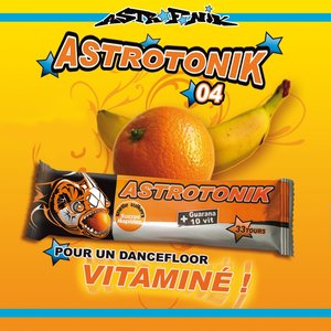 Astrotonik, vol. 4 (Pour un Dancefloor vitaminé)