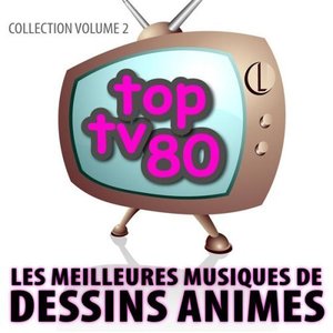 Les Meilleures Musiques De Dessins Animés Vol. 2