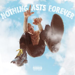NOTHING LASTS FOREVER