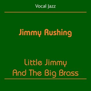 Vocal Jazz (Jimmy Rushing - Little Jimmy And The Big Brass)