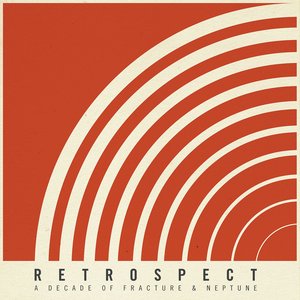 Retrospect - A Decade Of Fracture & Neptune (feat. Fracture & Neptune)