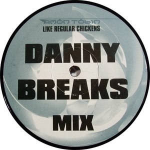 Like Regular Chickens (Danny Breaks & Dillinja Mixes)