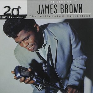 The Best of James Brown 20th Century the Millennium Collection, Vol. 3