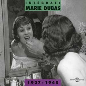 Marie Dubas: Intégrale (1927-1945)