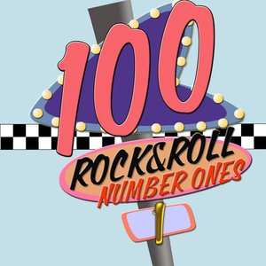 100 Rock and Roll Number Ones! (100 Number Ones from the Golden Age of Rock & Roll)