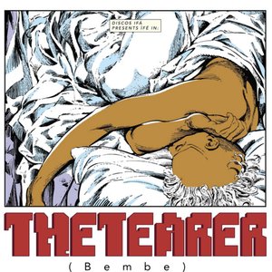 THE TEARER (Bembe)