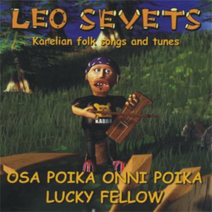 Osa Poika Onni Poika / Lucky Fellow - Karelian folk songs and tunes