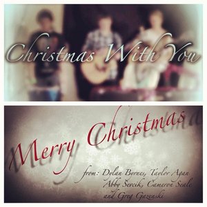 Christmas With You (Live) [feat. Taylor Agan, Dylan Byrnes & Cameron Seale]