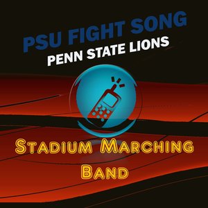 PSU Fight Song (Penn State Nittany Lions Fight Song)