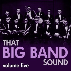 That Big Band Sound Vol 5