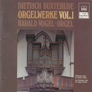 Buxtehude: Orgelwerke Vol. 1