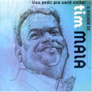 O Melhor de Tim Maia - Vou Pedir Pra Você Voltar