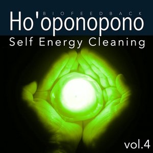 Ho'oponopono: Self Energy Cleaning, Vol. 4 (1hour Therapy for Your Spiritual and Body Healing)