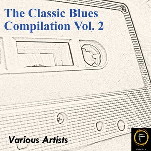 The Classic Blues Compilation, Vol. 2