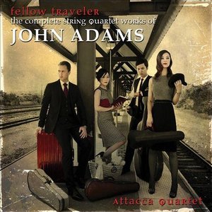 Image for 'Fellow Traveler: The Complete String Quartet Works of John Adams'
