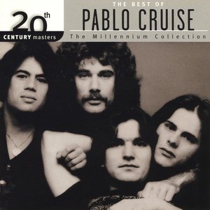 20th Century Masters: the Millennium Collection: The Best of Pablo Cruise