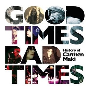 Good Times, Bad Times ～History of Carmen Maki～