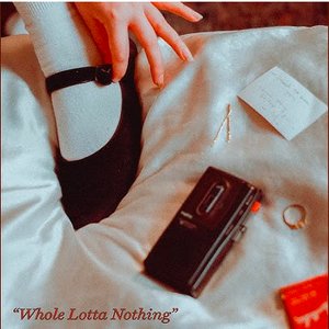 Whole Lotta Nothing