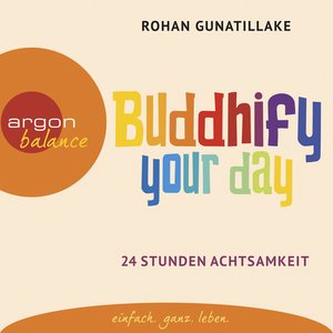 Buddhify Your Day (Ungekürzte Lesung)