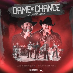 Dame Un Chance (La Cumbia Bélica)