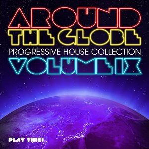 Around the Globe, Vol. 9 - Progressive House Collection