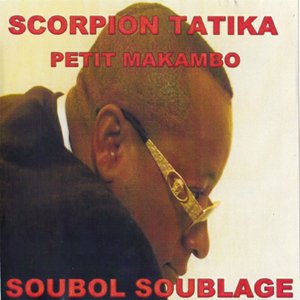 Soubol soublage (Scorpion Tatika)