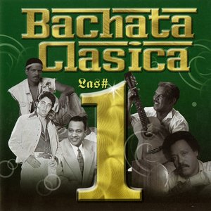 Bachata Clasica Los Numero Uno