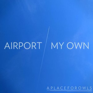 Airport / My Own - Single