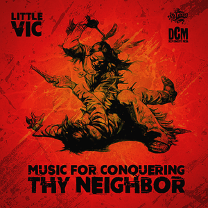 Music for Conquering Thy Neighbor cover