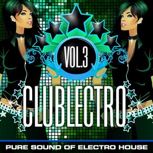Clublectro, Vol. 3 (Pure Sound of Electro House)