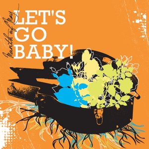 Let's Go Baby!