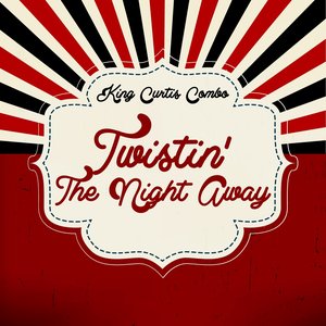Twistin' the Night Away