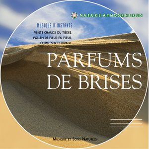 “Nature atmosphère : Parfums de brise (Musique et sons naturels)”的封面