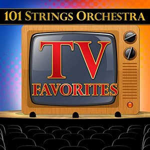 101 Strings Orchestra TV Favorites
