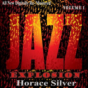 Horace Silver: Jazz Explosion, Vol. 1