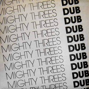 Mighty Threes Dub