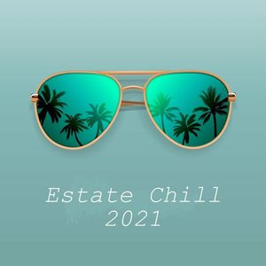 Estate Chill 2021