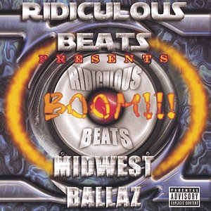 Ridiculous Beats Presents: Boom!!! Midwest Ballaz