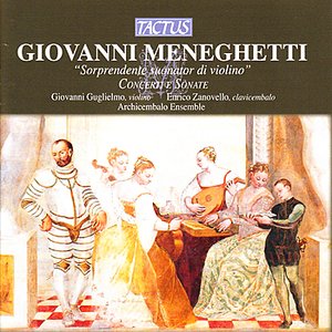 Meneghetti: Concerti e Sonate