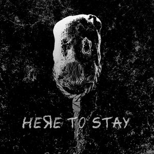 Here To Stay - Single