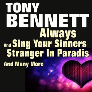 Always and Sing Your Sinners and Stranger in Paradise and Many More (Original Artist Original Songs)