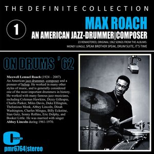 Max Roach; Jazz Drummer, Composer, Volume 1