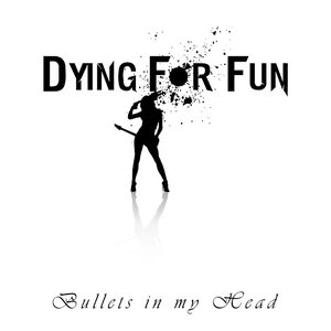Bullets in My Head