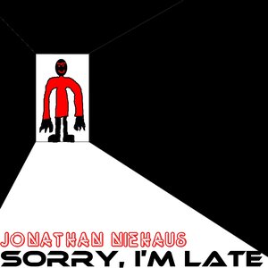 Sorry, I'm Late