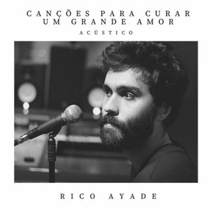 Canções para Curar um Grande Amor (Acústico)